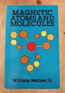 Magnetic Atoms and Molecules by William Weltner 1983 Paperback - Picture 1 of 3