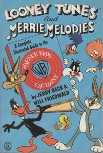 JERRY BECK & WILL FRIEDWALD Looney Tunes and Merrie Melodies:A Complete Illustra - Bild 1 von 1