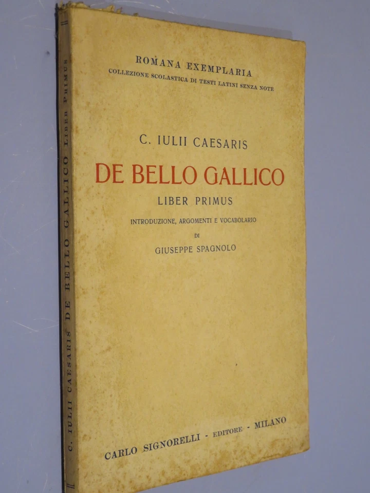 DE BELLO GALLICO  C Iulii Caesaris Giuseppe Spagnolo  Signorelli    Brossura - Immagine 1 di 1