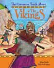 Powell, Jillian : The Gruesome Truth About: The Vikings FREE Shipping, Save £s