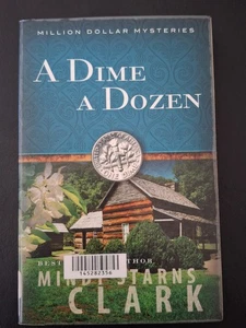 A DIME A DOZEN (MILLION DOLLAR MYSTERIES) by MINDY STARNS CLARK SC EXC 2011 - Imagen 1 de 3