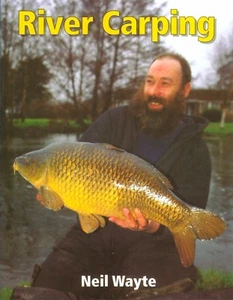 WAYTE NEIL COARSE ANGLING & FISHING BOOK RIVER CARPING CARP hardback BARGAIN new - Imagen 1 de 2