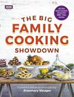 The Big Family Cooking Showdown: All the Best Recipes from the BBC Series-BBC