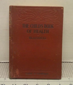 The Child’s Book of Health by Albert F. Blaisdell 1905 Vintage School Book - Picture 1 of 11