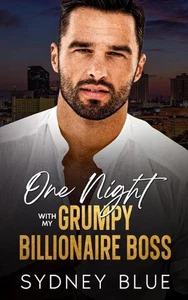 One Night with My Grumpy Billionaire Boss: An Enemies to Lovers Age Gap Romance - Picture 1 of 1
