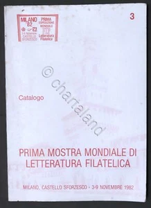 Catalogo Prima Mostra Mondiale di Letteratura Filatelica - Milano - 1982 - Picture 1 of 3