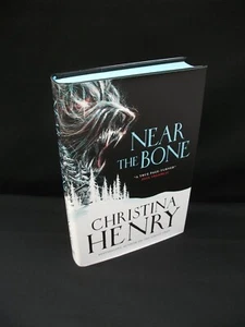 NEAR THE BONE Christina Henry UK SIGNED Exclusive Sprayed Edge 1st ED HB/DJ - Picture 1 of 3