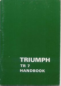 Triumph TR7 Original Handbook Pub. No. RTC9210, Edition 6 1976