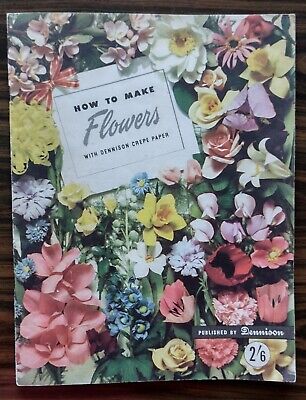 Craft Book -  How To Make Flowers With Dennison Crepe Paper  - Vintage (1950s) • 17.46€