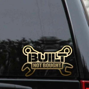 Built Not Bought Vinyl Decal – Wrenches Mechanic Sticker - Picture 1 of 2