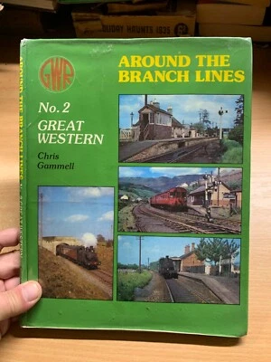 1983 "AROUND THE BRANCH LINES" NO.2 GREAT WESTERN RAILWAYS HARDBACK BOOK (P4) - Image 1 of 4