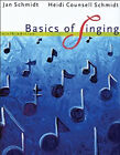 Bundle: Basics of Singing, 6th + 2 CD Set Jan, Counsell Schmidt,