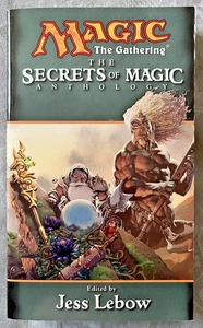 The Secrets of Magic Anthology * MtG * Jess Lebow * PB Unread - Foto 1 di 2