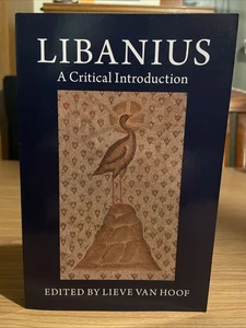 Lieve Van Hoof (Editor): Libanius: A Critical Introduction; Cambridge University - Picture 1 of 12