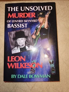 Der ungelöste Mord an Lynyrd Skyndrd Bassist Leon Wilkenson von Dale Bowman Schild - Bild 1 von 4