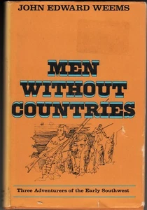 MEN WITHOUT COUNTRIES (1969) John Edward Weems SIGNED - Early Southwest History - Imagen 1 de 6