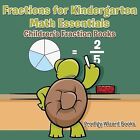 Fractions For Kindergarten Math Essentials Children's Fraction B By Books Prodig