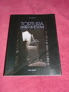 2001 1st SC BOOK: "TORTURE-INQUISITION-DEATH PENALTY" BY ALDO MIGLIORINI - Picture 1 of 16