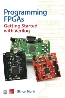 Programming FPGAs: Getting Started with..., MONK, Simon - Image 1 of 2