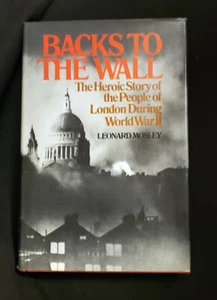 Backs To The Wall: People of London During World War II Mosley HB/DJ FINE/FINE - Imagen 1 de 8