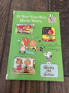 It’s Your First Kiss, Charlie Brown Peanuts Hardcover Book Charles Schulz - Picture 1 of 3