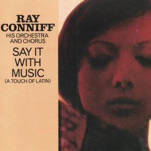 CD Ray Conniff - Say It With Music (A Touch Of Latin) - Bild 1 von 3