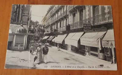 Cpa  Lourdes - Hotel De La Chapelle - Rue De La Grotte • 5.36€