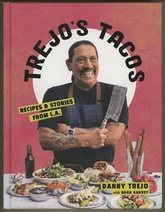 TREJO'S TACOS COOKBOOK Recipes and Stories from LA Danny Trejo Mexican Latino - Picture 1 of 7