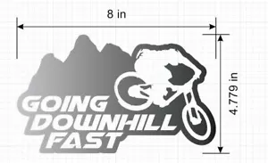 Going Downhill Fast Decal Sticker DH Mountain Bike Truck Window MTB Biking - Picture 1 of 3