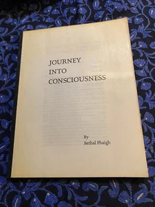 Bethal Phaigh JOURNEY INTO CONSCIOUSNESS 1986 Unpublished Manuscript, Reiki Rare - Imagen 1 de 4