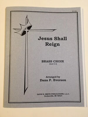 Sheet Music - Jesus Shall Reign - Brass Choir Arr Dana F Everson Level 3.5 - Image 1 of 3