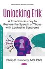 Unlocking Erik: A Freedom Journey to Restore the Speech of Those with Locked-In 