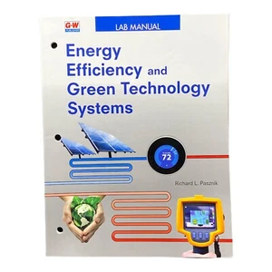 Energy Efficiency and Green Technology Systems LAB MANUAL Richard L. Pasnik - Picture 1 of 4