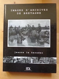 IMAGES D'ARCHIVES DE BRETAGNE de Jeanne Keradec - Picture 1 of 1