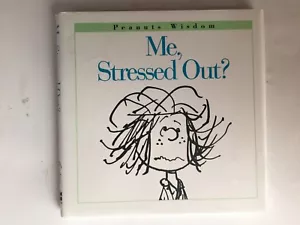 Me, Stressed Out? ~ Peanuts Wisdom Series ~ 1996 ~ Hardcover - Foto 1 di 4