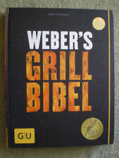 Weber's Grillbibel - Alles über das Grillen, 160 Rezepte, sicheres gelingen