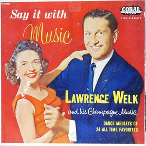 LAWRENCE WELK Say It With Music CORAL EC 82027 VG+ 45 7"  Polka - Picture 1 of 6