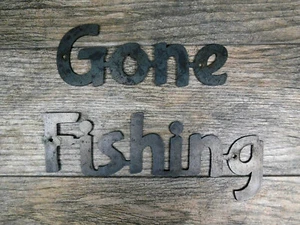 GONE FISHING Metal Wall Art Word Quote Lakehouse Sign Decor Steel rustic home  - Picture 1 of 4