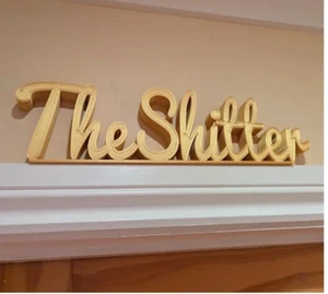 The Shitter Door Sign, The Loo Sign, Toilet WC Sign, Door Topper, Custom Sign - Picture 1 of 15