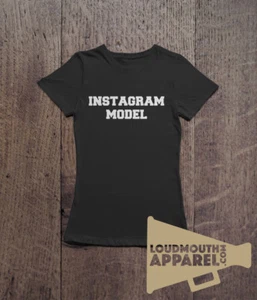 Instagram Model T-Shirt Print Womens Humour tee Insta Social Media Photos - Picture 1 of 2