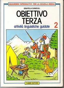 OBIETTIVO TERZA 2 - QUADERNI INTEGRATIVI PER LA SCUOLA MEDIA - FABBRI 1988 - Foto 1 di 1