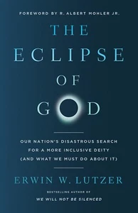 The Eclipse of God: Our Nation'S Disastrous Search for a More Inclusive Deity (A - Picture 1 of 2