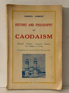History & Philosophy of Caodaism Gabriel Gobron 1st PB - Foto 1 di 5