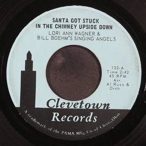 LORI ANN WAGNER: santa got stuck in the chimney upside down CLEVETOWN 7" Single - Picture 1 of 2
