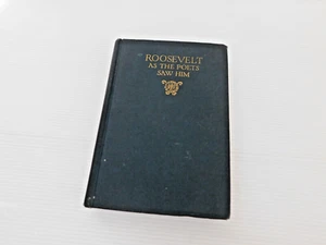 Charles Hanson Towne / ROOSEVELT ALS DIE DICHTER IHN SAHEN 1. Auflage 1923 - Bild 1 von 15