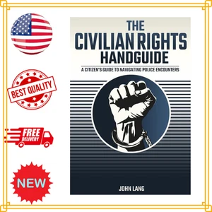 The Civilian Rights Handguide: A Citizen's Guide to Navigating Police... - Photo 1/2