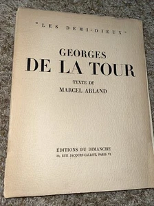 MARCEL ARLAND - GEORGES DE LA TOUR - 1953 -LES DEMI DIEUX -EDITIONS DU DIMANCHE - Picture 1 of 13