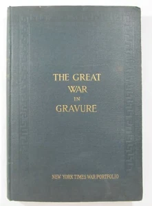 The Great War In Gravure The New York Times 1917 Portfolio of World War I - Picture 1 of 12