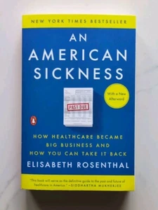 American Sickness : How Healthcare Became Big Business and How You Can Take it.. - Picture 1 of 3