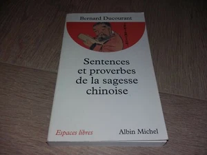 SENTENCES ET PROVERBES DE LA SAGESSE CHINOISE / BERNARD DUCOURANT - Picture 1 of 3